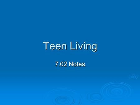 Teen Living 7.02 Notes. Food Guide Pyramid  Gives the daily recommended number of servings from each food group.  Customized for individuals at www.mypyramid.gov.