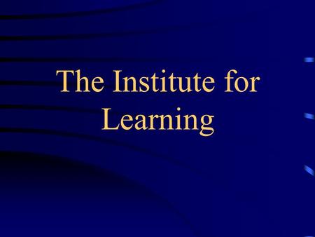 The Institute for Learning. l Established 1995 l Lauren B. Resnick l University of Pittsburg’s Learning Research and Development Center Background.