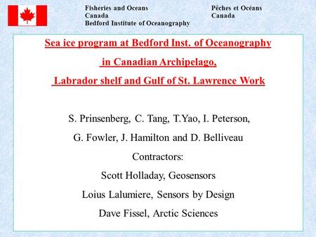 Fisheries and OceansPêches et Océans CanadaCanada Bedford Institute of Oceanography Sea ice program at Bedford Inst. of Oceanography in Canadian Archipelago,