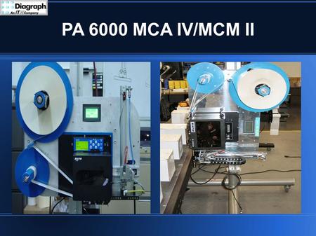 PA 6000 MCA IV/MCM II. Objectives Product Features Components Mechanical Adjustments Replacement Procedures Maintenance System Backup/Restore Firmware.