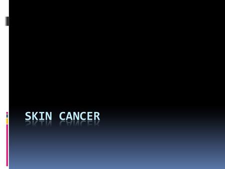  Neoplasms or tumors can be classified as benign or malignant  Benign = noncancerous  Malignant = cancerous.