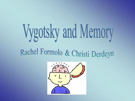 Lev Vygotsky was born in 1896 in Orsha, Russia (what is now Belarus) He graduated with a law degree from Moscow State University in 1917 In 1924, he attended.