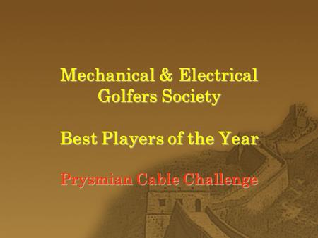 Mechanical & Electrical Golfers Society Best Players of the Year Prysmian Cable Challenge.