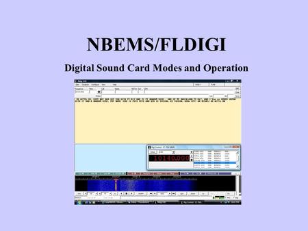 NBEMS/FLDIGI Digital Sound Card Modes and Operation.