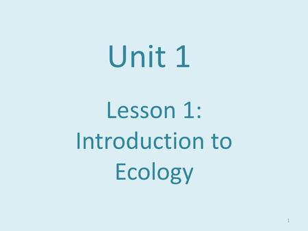 Lesson 1: Introduction to Ecology