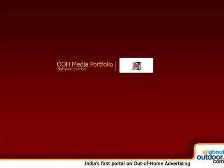 OOH Media Portfolio Network: Mumbai. About Our Organization MMDI is a leading specialist in wide format printing. We understand the need for perfection.