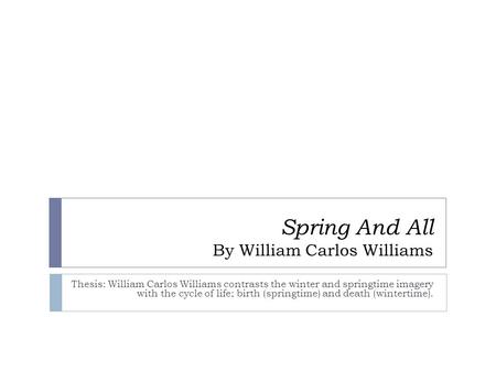 Spring And All By William Carlos Williams