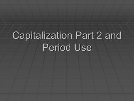 Capitalization Part 2 and Period Use. Capitalize language classes or classes followed by a number.  My examples  English  Spanish  Math 6  Algebra.