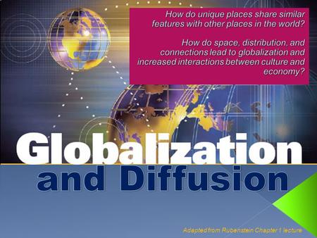 Adapted from Rubenstein Chapter 1 lecture. A “comical” depiction of economic globalization.