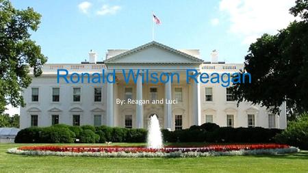 Ronald Wilson Reagan By: Reagan and Luci. Personal Facts Ronald Reagan was born on February 6 th, 1911 in Tampico Illinois. His mother was Nelle Wilson.