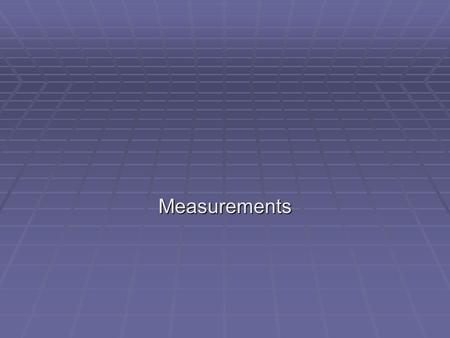 Measurements. Description and Measurement  Key Vocabulary  Precision  Accuracy.