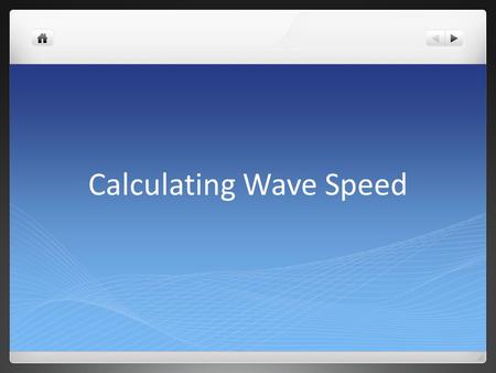 Calculating Wave Speed