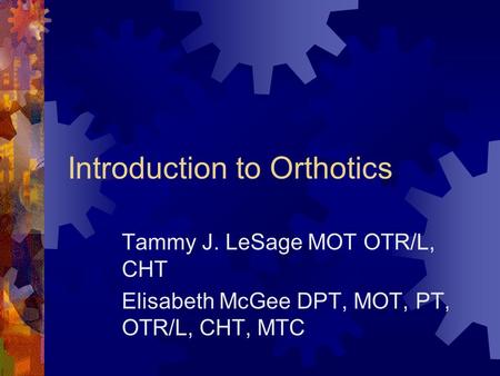 Introduction to Orthotics