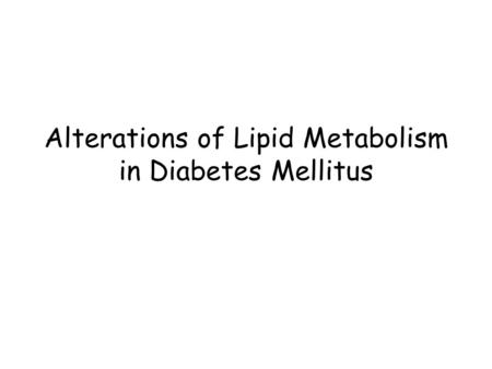 Alterations of Lipid Metabolism in Diabetes Mellitus