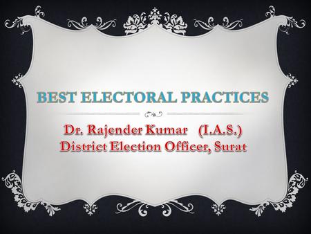 Sr.No.Content 1.District Profile 2.Electoral Roll Analysis 3.Problem Identification 4.Identification of target Groups/Areas 5.Efforts Made for Enrollment.