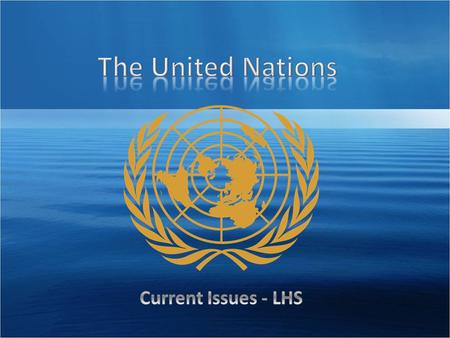 Founded in 1945 in San Francisco to replace the League of Nations – Attended by 50 governments – Drafted the Charter of the United Nations.