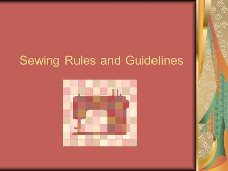 Sewing Rules and Guidelines