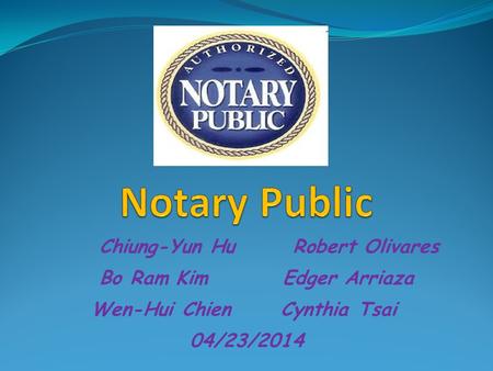 Chiung-Yun Hu Robert Olivares Bo Ram Kim Edger Arriaza Wen-Hui Chien Cynthia Tsai 04/23/2014.