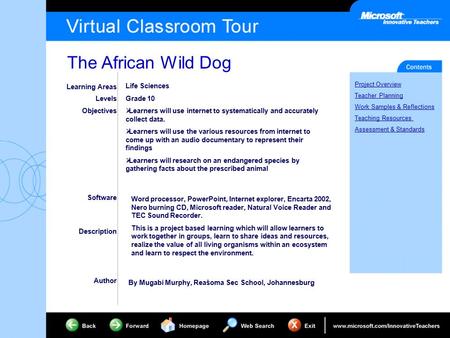 The African Wild Dog Project Overview Teacher Planning Work Samples & Reflections Teaching Resources Assessment & Standards Learning Areas Levels Objectives.