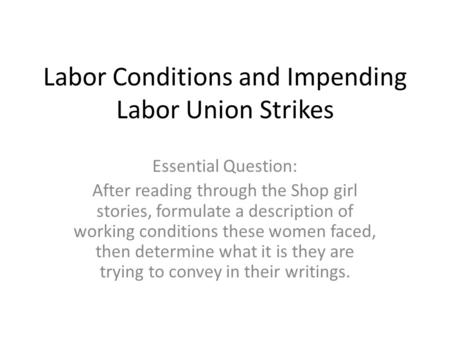 Labor Conditions and Impending Labor Union Strikes