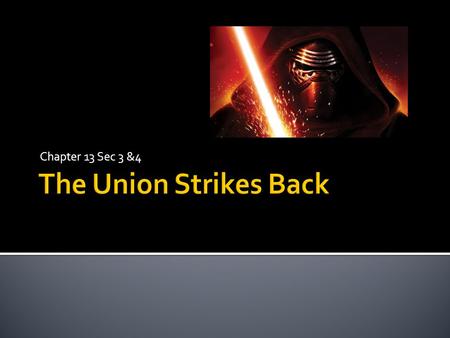 Chapter 13 Sec 3 &4.  All long time ago and in this galaxy there were Robber Barons who worked their workers very hard.  They made them work long days.