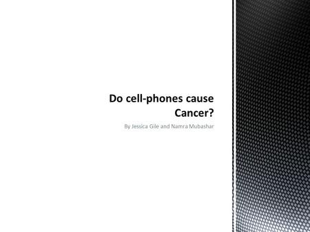 By Jessica Gile and Namra Mubashar.  Cell phones work by sending signal to nearby cell towers using RF waves. Many people are concerned because at very.