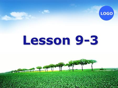 LOGO Lesson 9-3. A: Miss./Sir, what would you like to buy? B: I want to buy…….. (1)1 coffee, 2 tea, 3 beer,…./newspaper (2) 2 shirts, 4 pairs of pants,