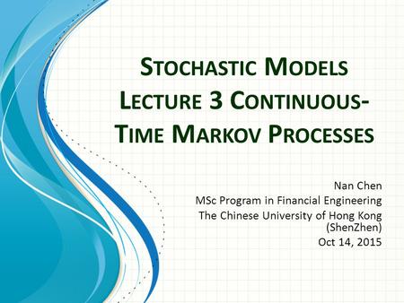 Stochastic Models Lecture 3 Continuous-Time Markov Processes