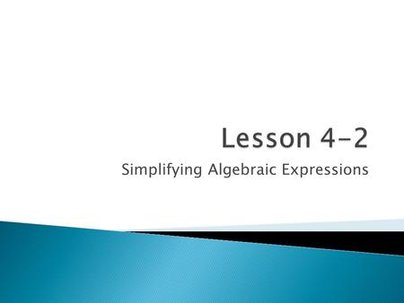 Simplifying Algebraic Expressions