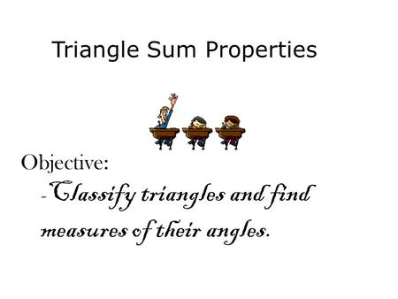 Triangle Sum Properties