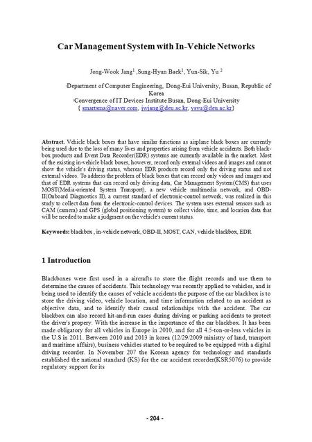 Car Management System with In-Vehicle Networks Jong-Wook Jang 1,Sung-Hyun Baek 1, Yun-Sik, Yu 2 1 Department of Computer Engineering, Dong-Eui University,