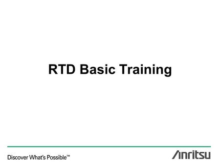 RTD Basic Training. Agenda Control PC Network Connection Setup Configure RTD –RTD License Installation –RTD Environment Configuration –Archives Basic.