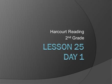 Harcourt Reading 2 nd Grade. Read aloud:  “Home” Page 38  Does the poem make you feel excited or calm? Why do you say so?