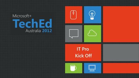 00 IT Pro Kick Off. Macca Technical Evangelist Microsoft Corporation.