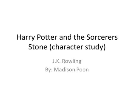 Harry Potter and the Sorcerers Stone (character study)