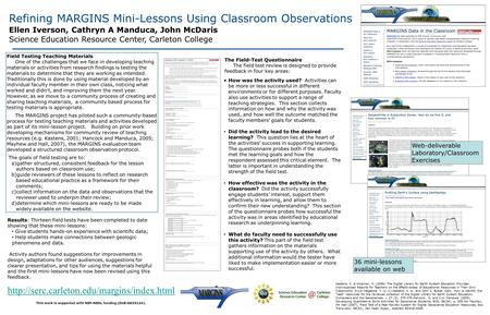 This work is supported with NSF-NSDL funding (DUE-0633124). Refining MARGINS Mini-Lessons Using Classroom Observations Ellen Iverson, Cathryn A Manduca,