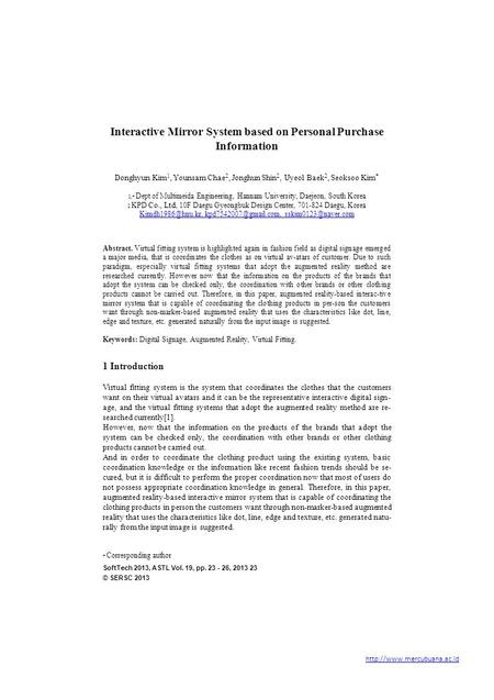 Interactive Mirror System based on Personal Purchase Information Donghyun Kim 1, Younsam Chae 2, Jonghun Shin 2, Uyeol Baek 2, Seoksoo Kim * 1,* Dept of.