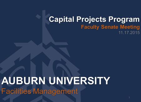 AUBURN UNIVERSITY Capital Projects Program Facilities Management