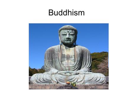 Buddhism.