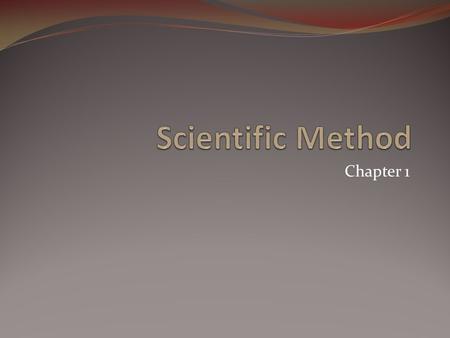 Chapter 1. CA Science Standard Investigation and Experimentation 1. Scientific progress is made by asking meaningful questions and conducting careful.