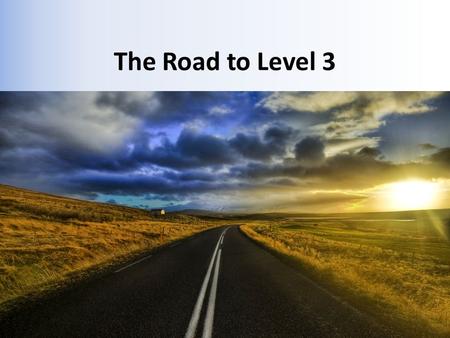 The Road to Level 3. Prerequisites Must be an Area Judge (L2) in good standing for at least 12 months Must have scored at least 80% on a Level 3 Assessment.