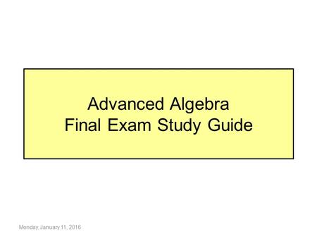 Advanced Algebra Final Exam Study Guide