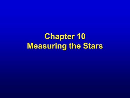 Chapter 10 Measuring the Stars. Star Cluster NGC 3603 20,000 light-years away.