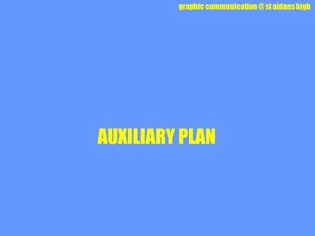 Graphic st aidans high AUXILIARY PLAN.