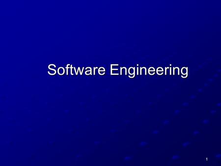 1 Software Engineering. 2 Software Engineering is the study of activities related to the development of a software product.