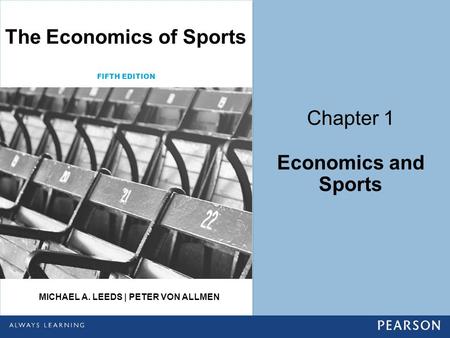 The Economics of Sports Michael A. Leeds | Peter von Allmen