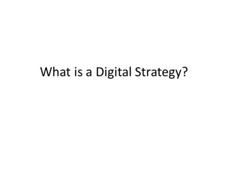 What is a Digital Strategy?. Digital Acronym Library SMS – Short Message Service – Texting – named for the limit of characters SNS – Simple Notification.