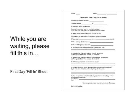 Title While you are waiting, please fill this in… First Day ‘Fill-In’ Sheet.