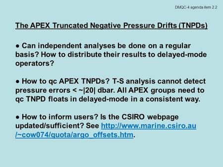 The APEX Truncated Negative Pressure Drifts (TNPDs)