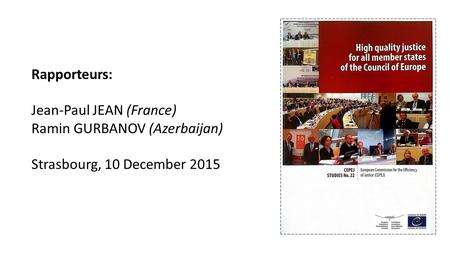 Rapporteurs: Jean-Paul JEAN (France) Ramin GURBANOV (Azerbaijan) Strasbourg, 10 December 2015.